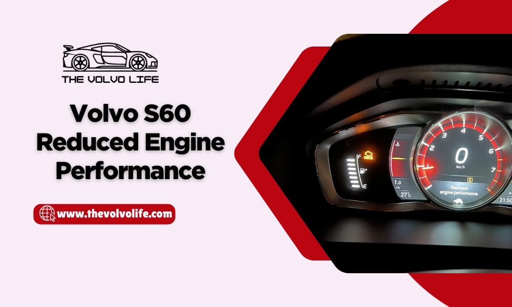 Volvo S60 Reduced Engine Performance