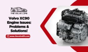 Volvo XC90 Engine Issues: Problems & Solutions!