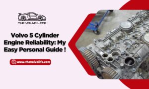 Volvo 5 Cylinder Engine Reliability