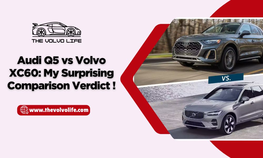 audi q5 vs volvo xc60