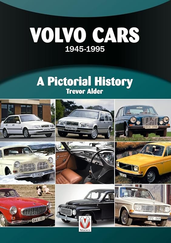 A Pictorial History of Volvo Cars from 1945 to 1995: Explore Iconic Models and Innovations