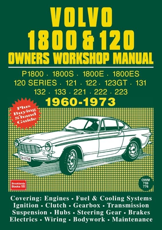 Complete VOLVO 1800 & 120 Owners Workshop Manual (1960-1973): Essential Repair Guide